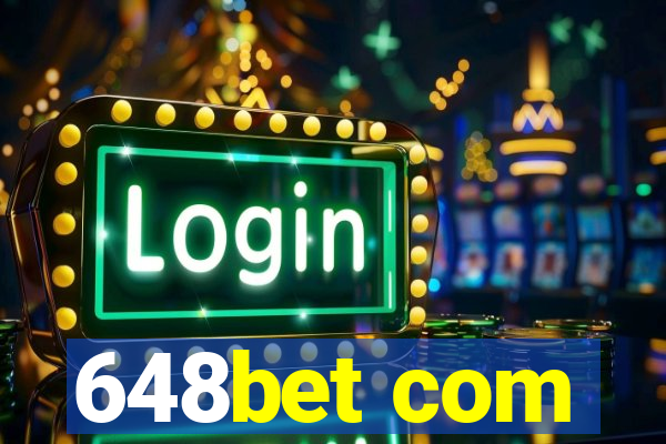 648bet com